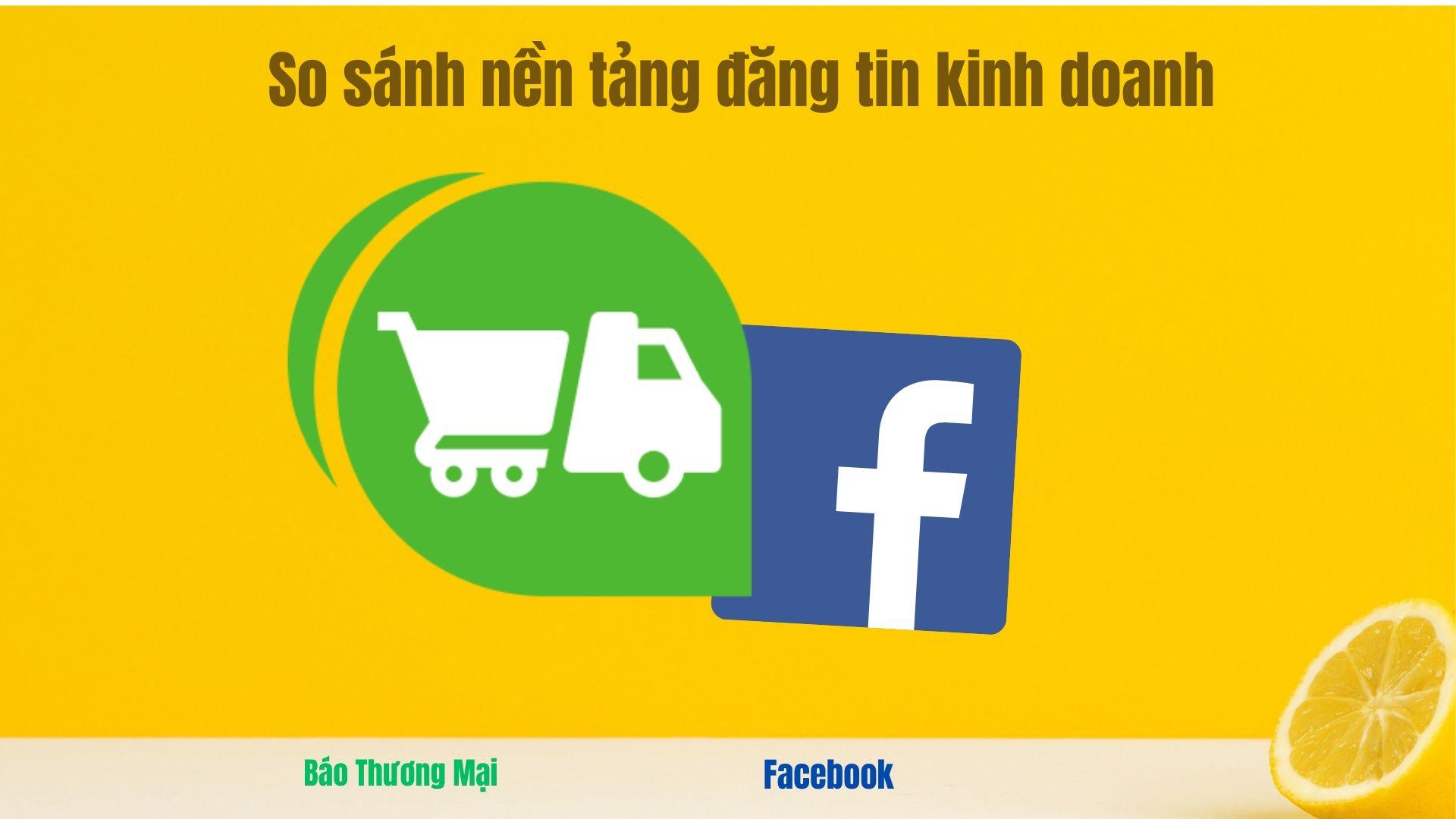 So sánh nền tảng đăng tin kinh doanh Báo Thương Mại & các nhóm Facebook